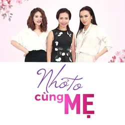 Nhỏ To Cùng Mẹ